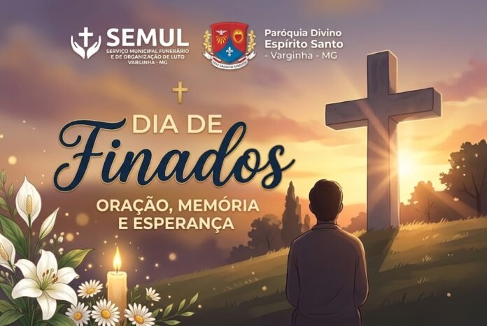 Arte de divulgação do Dia de Finados em Varginha, com cruz ao pôr do sol, flores e vela, e logos da SEMUL e da Paróquia Divino Espírito Santo